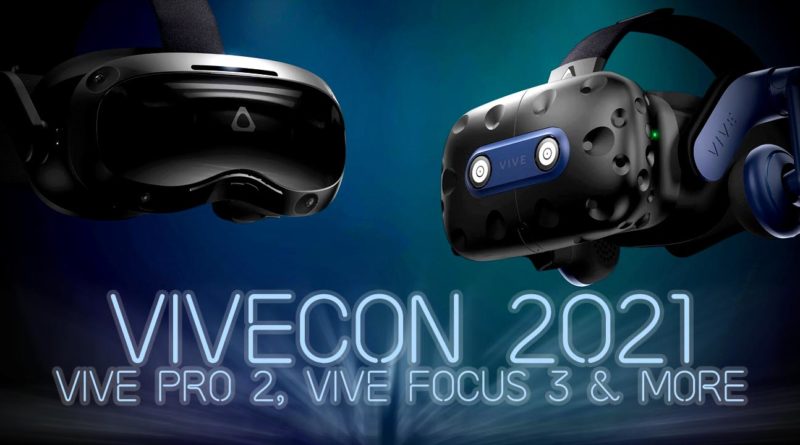 HTC Vive Pro 2, Vive Focus 3 and More at ViveCon 2021