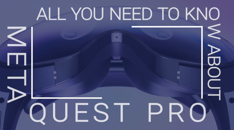 All You Need to Know About Meta Quest Pro